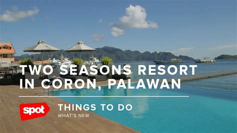 Luxury Meets Paradise At The New Two Seasons Resort In Coron Youtube