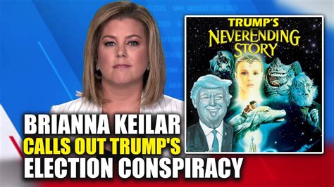 MUST SEE CNN S Brianna Keilar Calls Out Trump S On His NEW Election