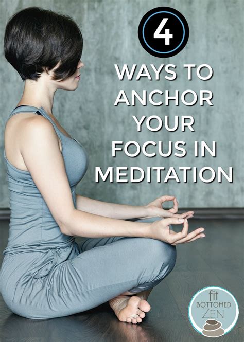 Ways To Anchor Your Focus In Meditation Fit Bottomed Girls