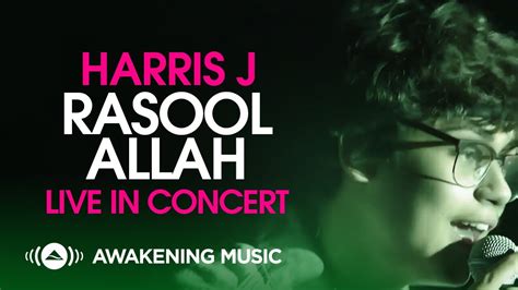 Harris J Rasool Allah Live In Concert Youtube