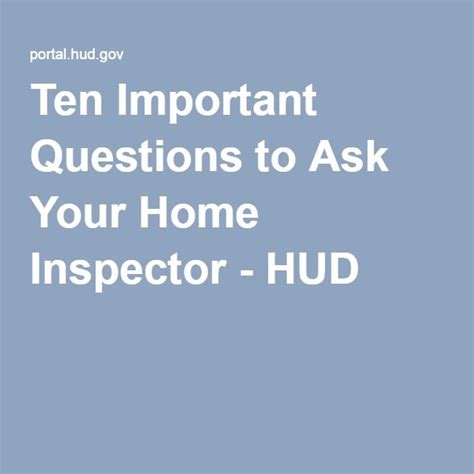 Ten Important Questions To Ask Your Home Inspector Home Inspector