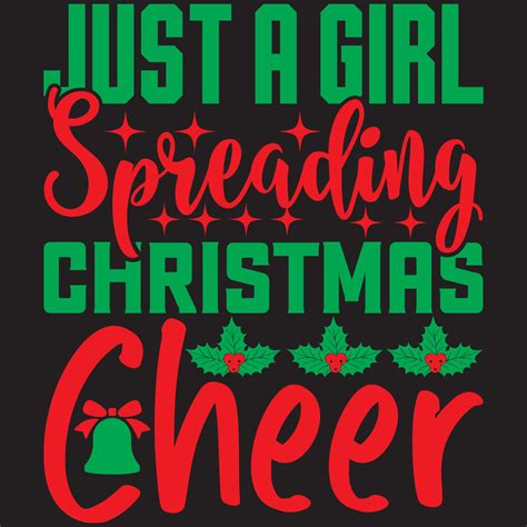 Just A Girl Spreading Christmas Cheer 5416379 Vector Art At Vecteezy