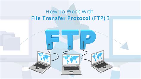 What Is Ftpfile Transfer Protocol And Its Advantages