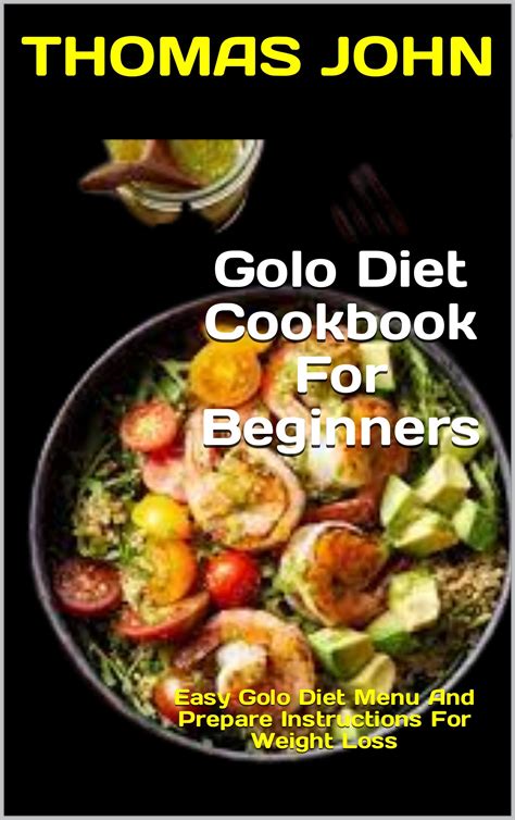 Golo Diet Cookbook For Beginners : Easy Golo Diet Menu And Prepare
