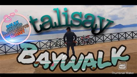 Pasyalan Sa Batangas Talisay Baywalk Youtube