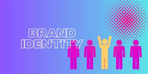 Brand Identity How To Develop One Unique To You