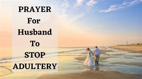 👊🏾prayer for husband to stop adultery best prayer to fight adultery👊🏾 youtube