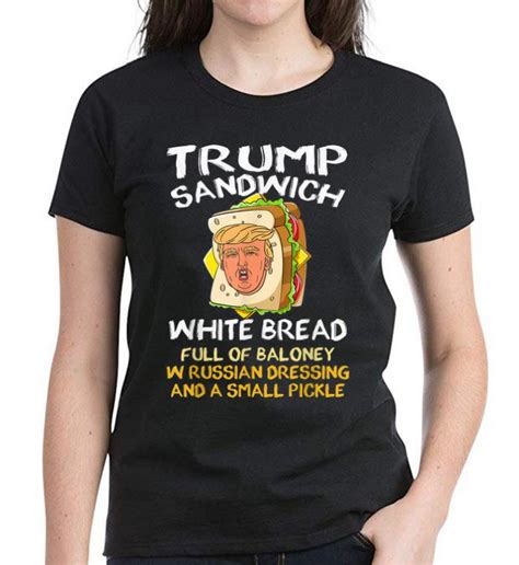 Awesome Trump Sandwich White Bread Full Of Baloney Shirt Hoodie
