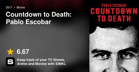 Countdown To Death Pablo Escobar 2017