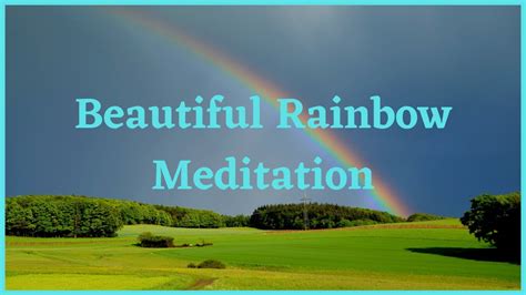 Beautiful Rainbow Meditation Youtube