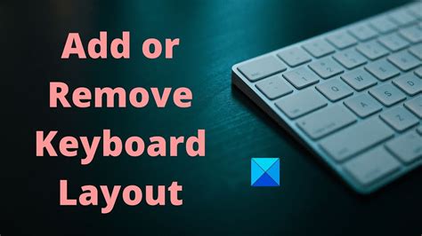 How To Add Or Remove Keyboard Layout In Windows Youtube
