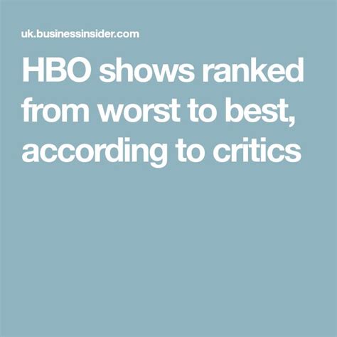 Every Hbo Show Ranked From Worst To Best According To Critics Hbo Shows Critic