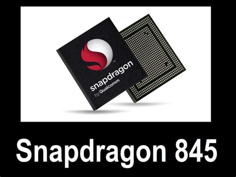 Snapdragon 845 El Nuevo Procesador De Qualcomm Tablets Camara