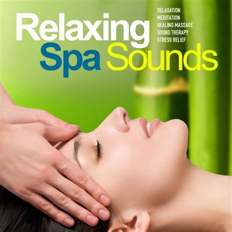 Relaxing Spa Sounds 2 Gentle Instrumental Music And Pure Nature Sounds
