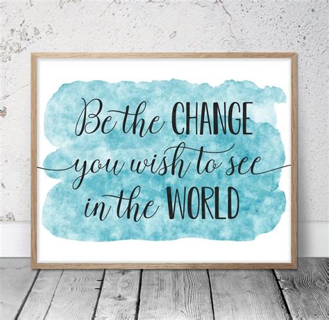 Be The Change You Wish To See In The World Nursery Printable Etsy
