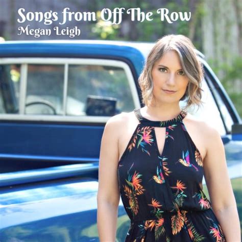 Megan Leigh Songs From Off The Row 2023