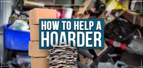 How To Help A Hoarder Budget Dumpster Hoarder Hoarding Help Help