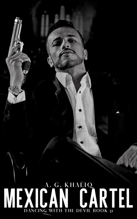 Mexican Cartel (Dancing with the Devil, #31) by A.G. Khaliq | Goodreads