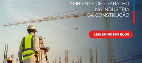 Entenda Tudo Sobre A Nr E Garanta Um Trabalho Seguro Na Ind Stria De