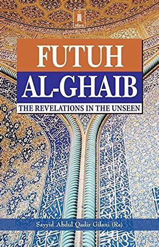 Futuh Al Ghaib The Revelation In The Unseen Abdul Qadir Jilani
