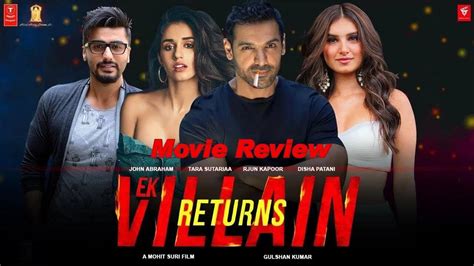 Ek Villain Returns Hindi Movie Review Rating And Verdict Galatta