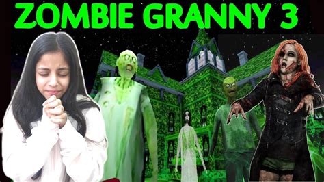 zombie granny 3 full gameplay granny 3 game granny 3 gameplay youtuber sisters youtube