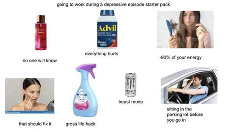 Going To Work During A Depressive Episode Starter Pack 9gag