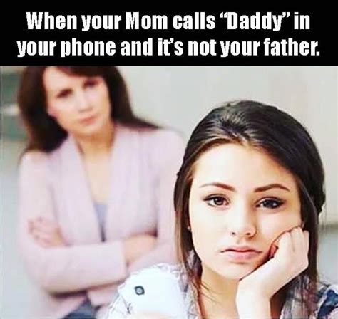 when your mom calls daddy in your phone and it s not your father pictures photos and images
