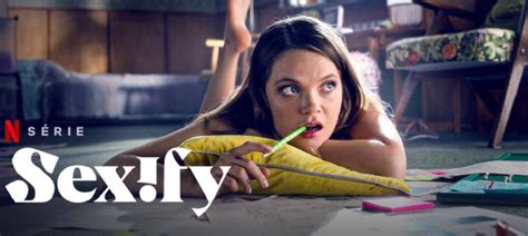 Sexify Saison 2 Quelle Date De Sortie Netflix Une Suite Prévue