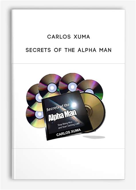 Secrets Of The Alpha Male By Carlos Xuma