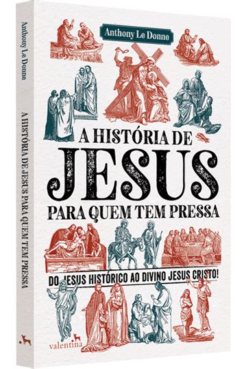 A História De Jesus Para Quem Tem Pressa Livro Editora Valentina