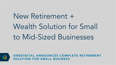 Onedigital Announces Complete Retirement Solution For Small Business