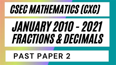 Csec Mathematics January Paper 2 Fractions And Decimals 2010 2021