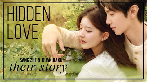 Hidden Love Fmv Sang Zhi And Duan Jiaxu First Love Story Youtube