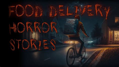 5 Horrifying Food Delivery Horror Stories You Need To Hear YouTube