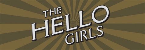 The Hello Girls Theatrical Rights Worldwide