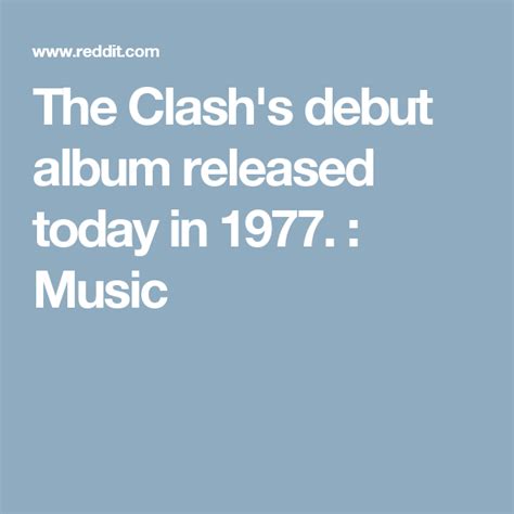 The Clashs Debut Album Released Today In 1977 Music Album