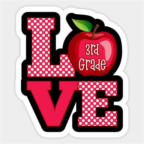 Love Third Grade 3rd Grade Teacher Sticker Teepublic