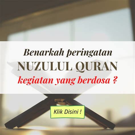 Benarkah “peringatan Nuzulul Quran” Merupakan Kegiatan Yang Berdosa