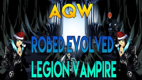 Aqw How To Get Robed Evolved Legion Vampire Full Explanation Youtube