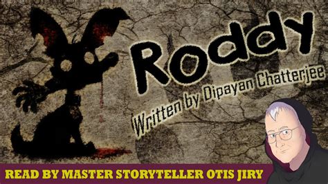 Roddy By Dipayan Chatterjee Fan Submitted Horror Story