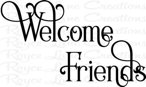 Welcome Sign Welcome Friends Welcome Decal Welcome Vinyl Wall Decal