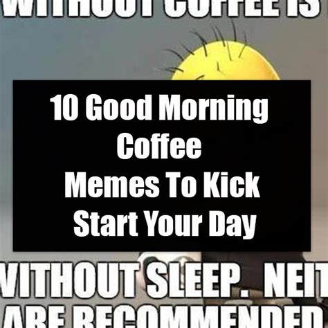 Sunday Morning Coffee Memes Brotrend