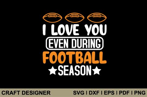 I Love You Even During Football Svg File Graphic By Craft Designer