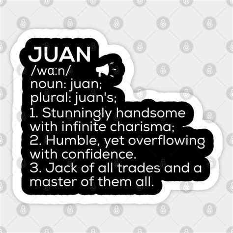 Juan Name Definition Juan Meaning Juan Name Meaning Juan Sticker