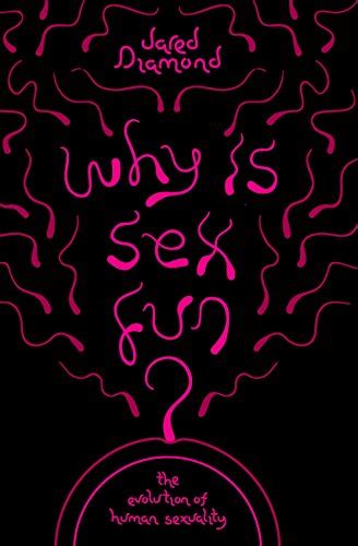 why is sex fun the evolution of human sexuality science masters ebook diamond jared