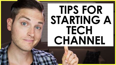 How To Start A Tech Youtube Channel — 7 Tech Review Channel Tips Youtube