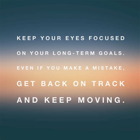 √ Stay Focused On Your Goals Quotes