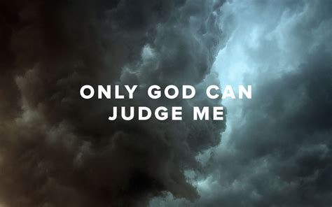 Only God Can Judge Me Pastor Rusty George