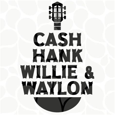 Cash Hank Willie And Waylon Svg Cut File Sublimation Etsy